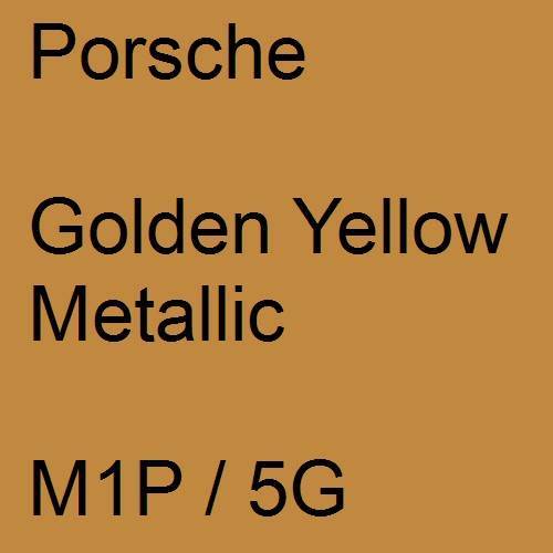 Porsche, Golden Yellow Metallic, M1P / 5G.